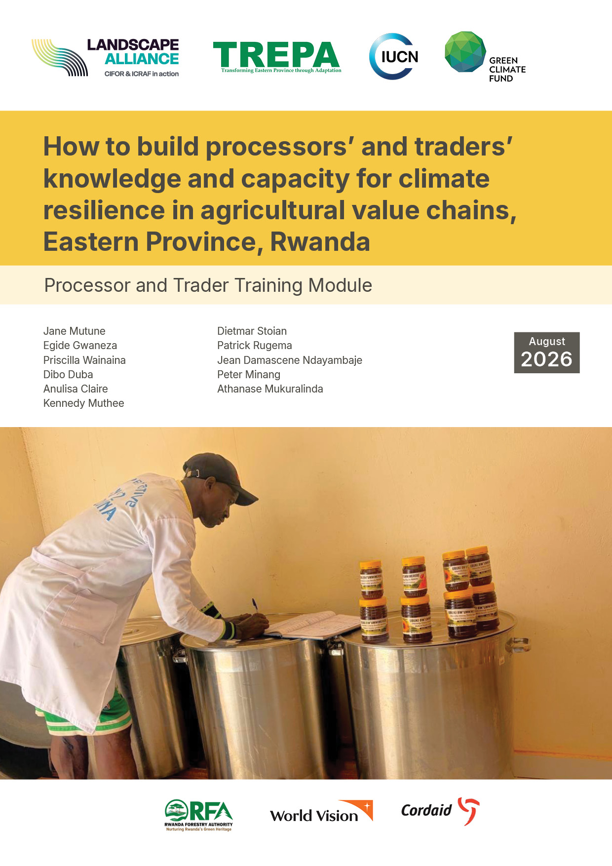 thumbnail of How to build processors’ and traders’ knowledge and capacity for climate resilience in agricultural value chains, Eastern Province, Rwanda (Processor and Trader Training Module)