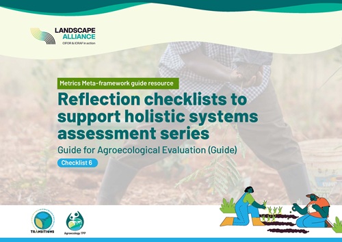 Guide for Agroecological Evaluation (Guide). Reflection checklist to support holistic systems assessment series. Checklist 6