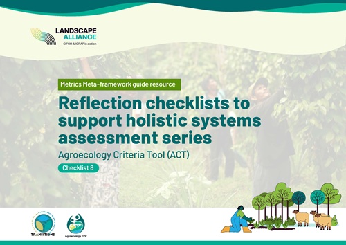 Agroecology Criteria Tool (ACT). Reflection checklist to support holistic systems assessment series. Checklist 8