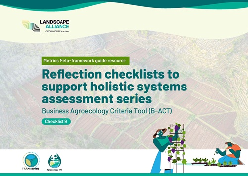 Business Agroecology Criteria Tool (B-ACT). Reflection checklist to support holistic systems assessment series. Checklist 9
